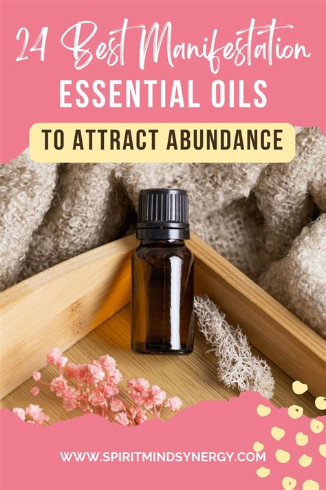 24 Best Essential Oils for Manifestation: Attract The Abundance .